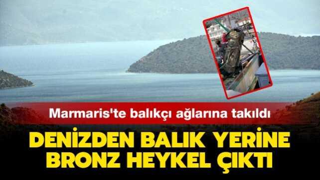 Denizden balık yerine bronz heykel çıktı... Marmaris'te balıkçı ağlarına takıldı