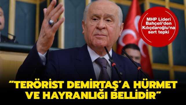 MHP Lideri Bahçeli'den Kılıçdaroğlu'na sert tepki: Terörist Demirtaş'a hürmet ve hayranlığı bellidir