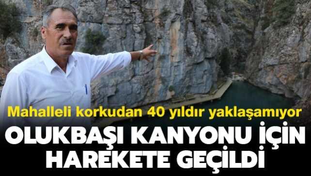 Mahalleli korkudan 40 yıldır yaklaşamıyor: Olukbaşı kanyonu için harekete geçildi