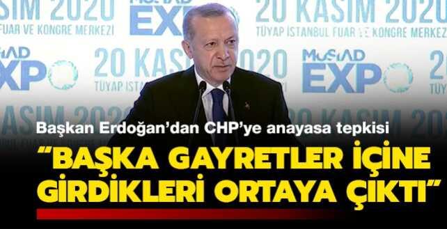 Başkan Erdoğan'dan CHP'ye anayasa tepkisi: Karanlık mahfillerde başka gayretler içine girdikleri ortaya çıktı