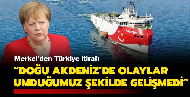 Merkel'den Türkiye itirafı: Doğu Akdeniz'de olaylar umduğumuz şekilde gelişmedi