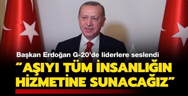 Bakan Erdoan'dan G-20 Liderler Zirvesi'nde nemli mesajlar: Trkiye'nin retecei ay tm insanln hizmetine sunacaz