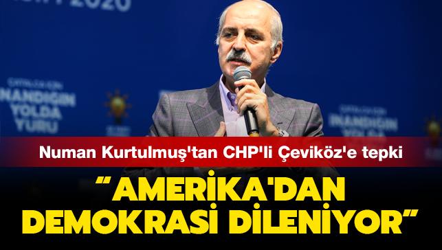 AK Parti Genel Bakanvekili Kurtulmu'tan CHP'li evikz'e tepki: Amerika'dan demokrasi dileniyor