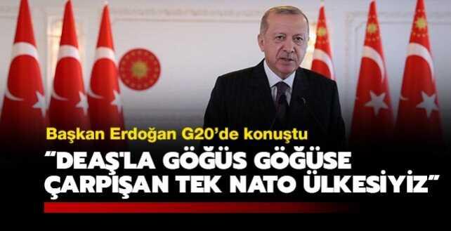 Başkan Erdoğan: Suriye'de DEAŞ'la göğüs göğüse çarpışan tek NATO ülkesiyiz