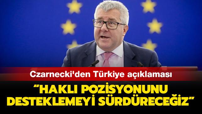 AB-Trkiye Dostluk Grubu Bakan Czarnecki'den Trkiye aklamas: Pozisyonunu desteklemeyi srdreceiz
