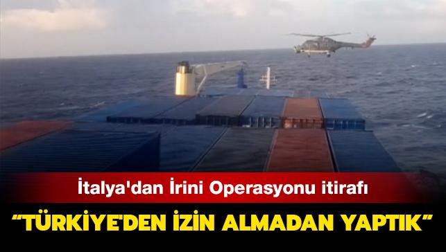 talya'dan rini Operasyonu itiraf: Trkiye'den izin almadan yaptk