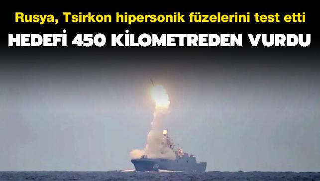 Rusya, Tsirkon hipersonik fzelerini test etti... Hedefi 450 kilometreden vurdu