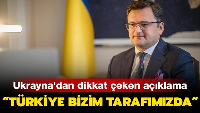 Ukrayna Dışişleri Bakanı Kuleba: Türkiye bizim tarafımızda