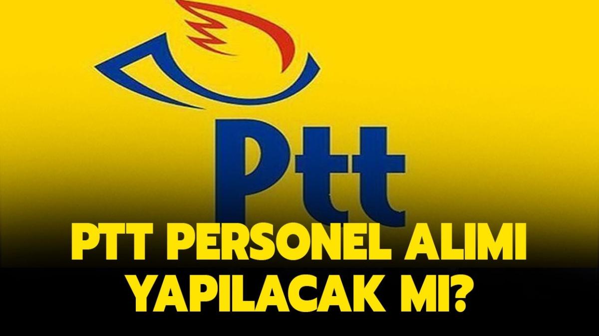 PTT 55 bin personel alm ne zaman yaplacak" 