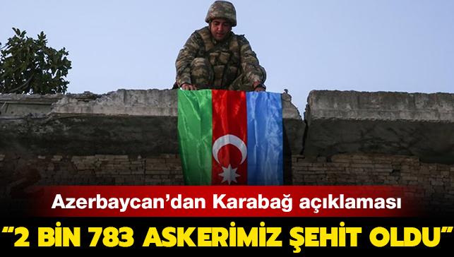 Azerbaycan'dan son dakika Karaba aklamas: '2 bin 783 askerimiz ehit oldu'