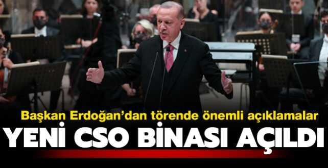 Başkan Erdoğan'dan Cumhurbaşkanlığı Senfoni Orkestrası Konser Salonu Açılış Töreni'nde önemli mesajlar