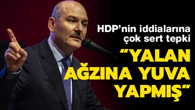Bakan Soylu'dan HDP'ye sert tepki: Yalan azna yuva yapm