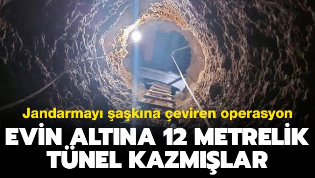 Jandarmayı şaşkına çeviren operasyon: Evin altına 12 metrelik tünel kazmışlar