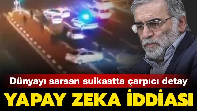 Muhsin Fahrizade suikastnda arpc detay: Yapay zeka iddias