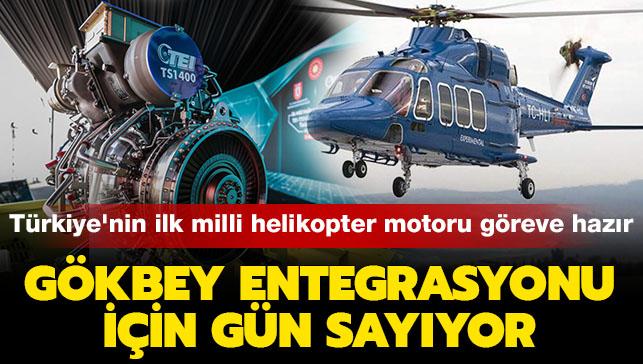 Trkiye'nin ilk milli helikopter motoru TEI-TS1400 greve hazr: Gkbey'e entegrasyon iin gn sayyor