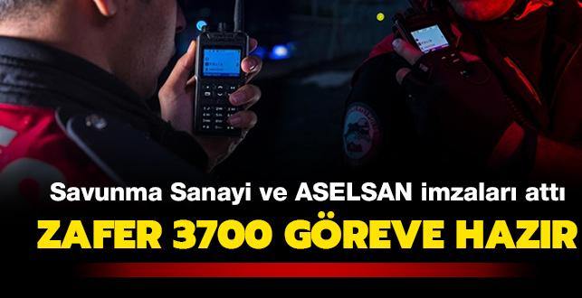 Savunma Sanayii Bakanl ve ASELSAN'dan dev imza! Zafer 3700 greve hazr