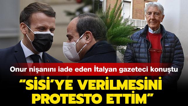 Fransz onur niann iade etmiti... talyan gazeteci Augias: Sisi'ye verilmesini protesto ettim