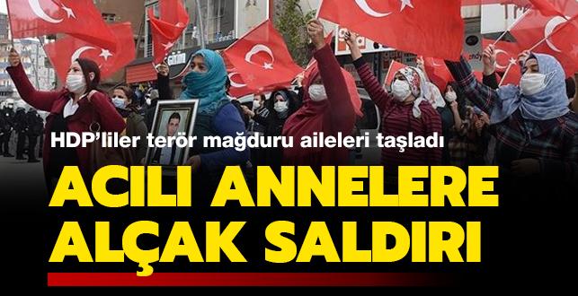 Son dakika haberleri... Acılı annelere alçak saldırı: HDP'liler terör mağduru aileleri taşladı