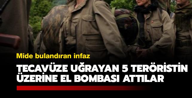 Mide bulandran infaz: Tecavze urayan 5 terristin zerine el bombas attlar