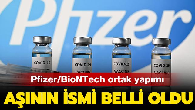 Son dakika haberi: Pfizer/BioNTech koronavirs asnn ad belli oldu