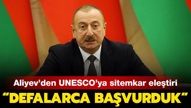 Son dakika haberi... Aliyev'den UNESCO'ya sitemkar eletiri: 'Defalarca bavurduk'