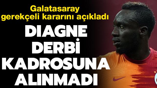 Son dakika: Mbaye Diagne derbi kadrosunda yok! Galatasaray'dan açıklama