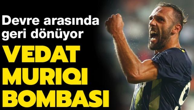 Son dakika! Vedat Muriqi devre arasında Fenerbahçe'ye geri dönme hazırlığında
