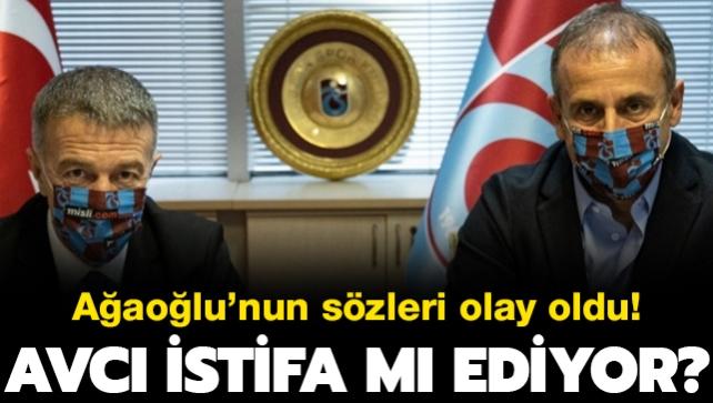 Başkan Ağaoğlu 'B.kunu çıkarmasın' dedi, Avcı istifa etmeye niyetlendi