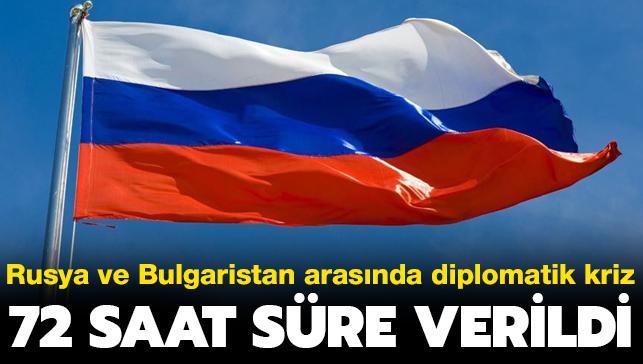 Rusya ve Bulgaristan arasnda diplomatik kriz... 72 saat sre verildi