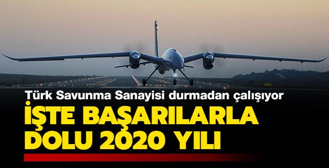 Türk savunma sanayisi durmadan çalışıyor: İşte başarılarla dolu 2020 yılı