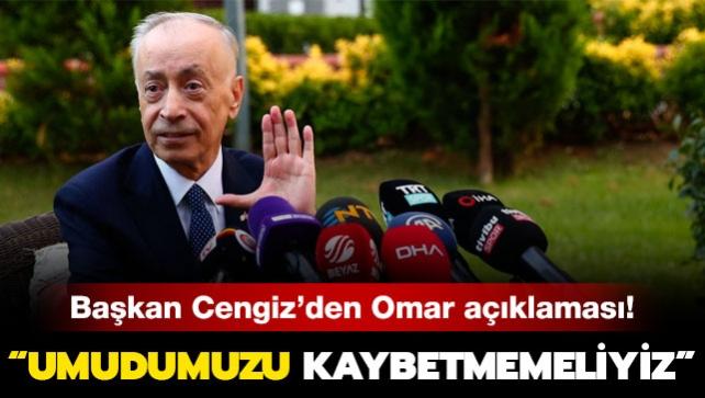 Mustafa Cengiz'den Omar hakkında açıklama geldi