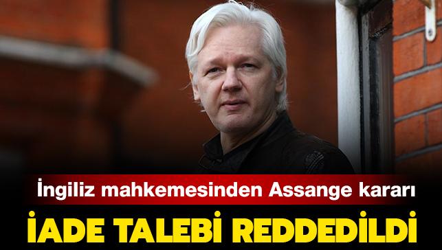 Son dakika haberleri... Assange'n ABD'ye iadesi talebi reddedildi