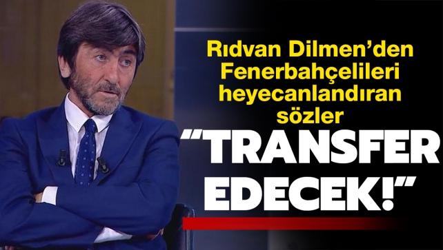 Son dakika: Rıdvan Dilmen'den Fenerbahçelileri heyecanlandıran açıklama