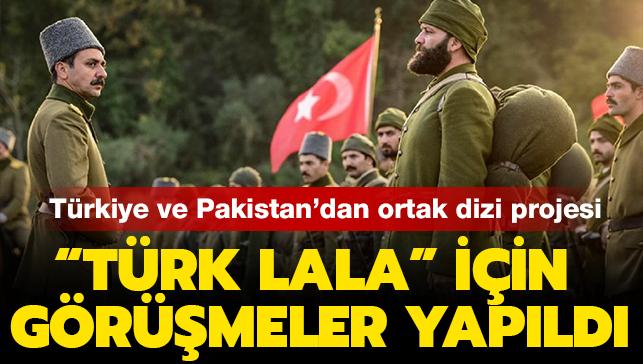 Trkiye ile Pakistan'dan ortak dizi projesi: 'Trk Lala' Balkan Sava'nda Hint alt ktas Mslmanlarnn rollerini anlatacak