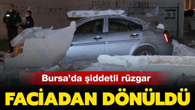 Bursa'da iddetli rzgar: Faciadan dnld