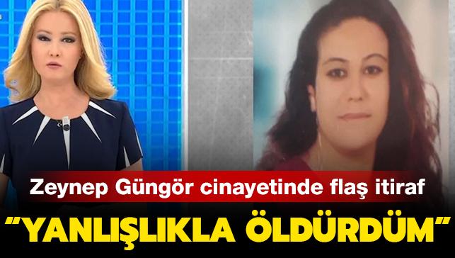 Mge Anl Zeynep Gngr cinayetinde fla itiraf: "Yanllkla ldrdm"