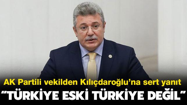 AK Partili Akbaşoğlu'ndan Kılıçdaroğlu'na sert yanıt: "Türkiye eski Türkiye değil"