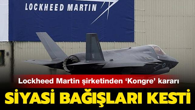 F-35 reticisi Lockheed Martin irketinden 'Kongre' karar: Siyasi balar kesti 