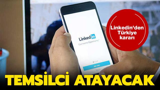 Son dakika haberi: Linkedin'den Trkiye karar: Temsilci atayacak