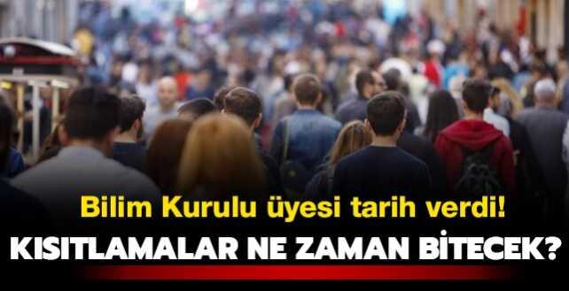 Kısıtlamalar ne zaman bitecek? Bilim Kurulu üyesi tarih verdi!