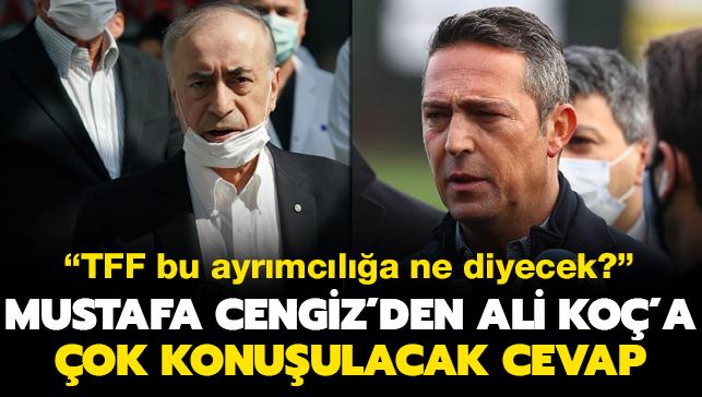 Mustafa Cengiz'den Ali Ko'a ok konuulacak cevap: TFF bu ayrmcla ne diyecek"