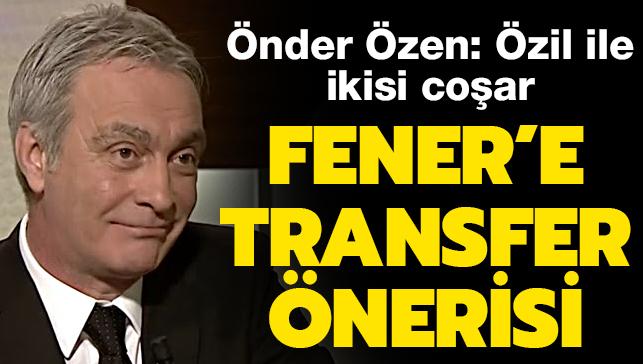 Önder Özen'den Mesut Özil sözleri ve Vedat Muriqi vurgusu