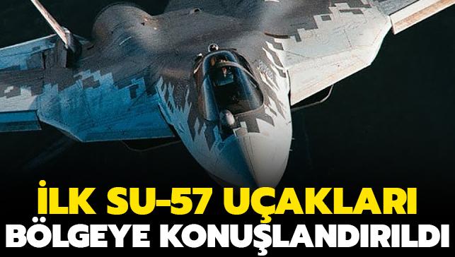 F-35'ten üstün olduğu açıklanmıştı: İlk Su-57 savaş uçakları bölgeye konuşlandırıldı