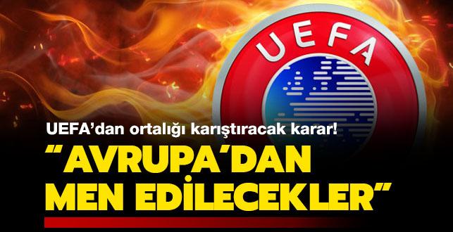 UEFA'dan fla karar! Avrupa sper Ligi'nin nn kestiler...