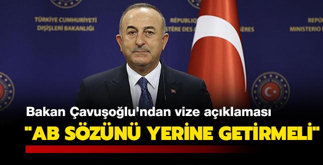 Türkiye-AB ilişkilerinde yeni dönem... Bakan Çavuşoğlu'ndan vize açıklaması: "AB sözünü yerine getirmeli"