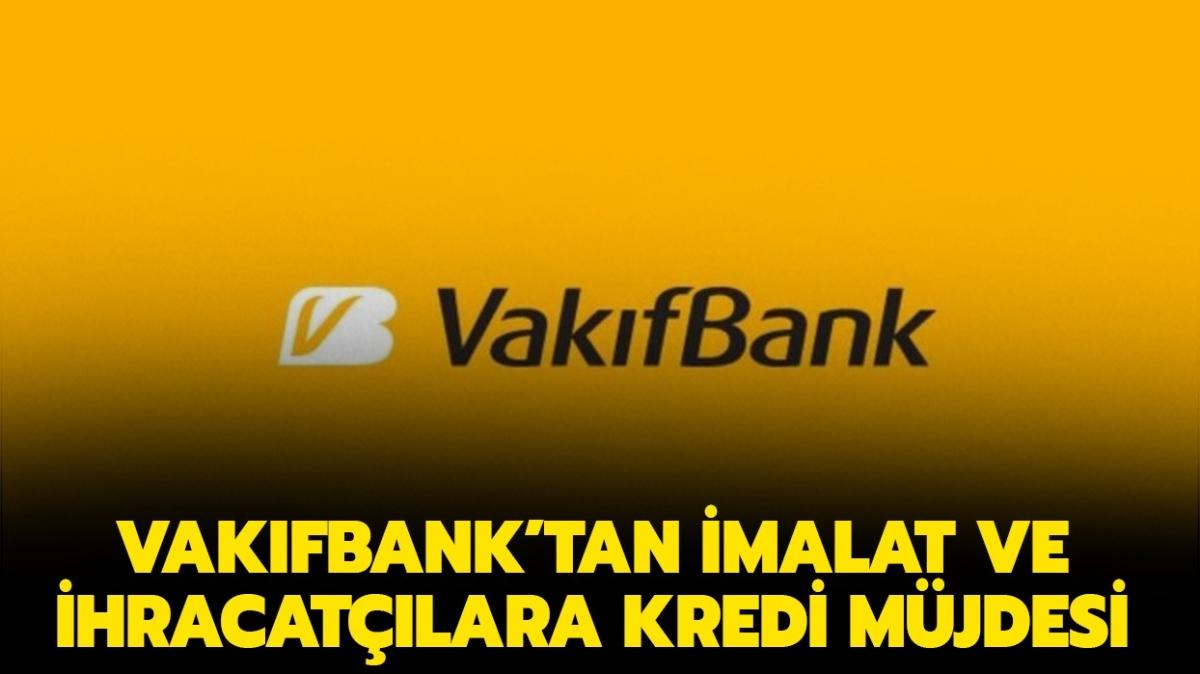 Vakıfbank kredi başvurusu nasıl yapılır" Vakıfbank'tan 1 yıl geri ödemesiz, 72 ay vadeli yeni kredi paketi! 
