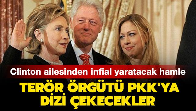 Clinton ailesinden infial yaratacak hamle: Terör örgütü PKK'ya dizi çekecekler