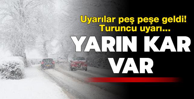 Yarn kar var! Meteoroloji'den son dakika uyars! 