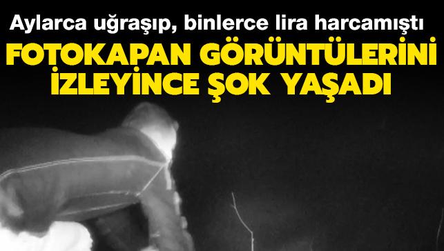 Aylarca urap, binlerce lira harcad: Fotokapan grntlerini izleyince hayatnn okunu yaad