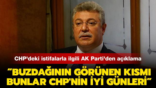 CHP'deki istifalarla ilgili AK Parti'den aklama